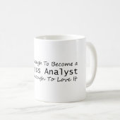Mug Compétence suffisante pour devenir un analyste d'e (Devant droit)