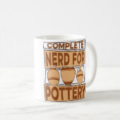 Mug Complete Nerd For Pottery Pottery Pro Wheel Hobby  (Devant droit)