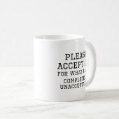 Mug Complètement inacceptable (Devant droit)