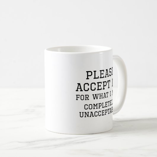 Mug Complètement inacceptable (Devant droit)