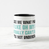 Mug Comprenez oh mon Dieu que je ne peux pas (Centre)