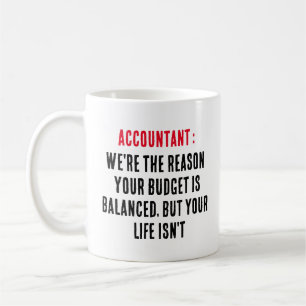 Mug Comptable Nous sommes la raison pour laquelle votr