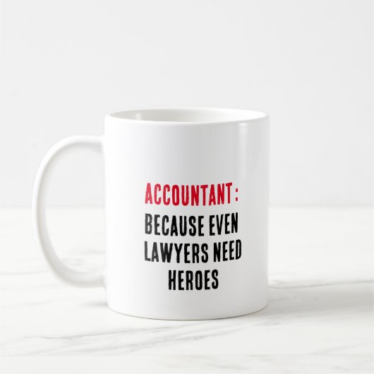 Mug Comptable Parce que même les avocats ont besoin de (Gauche)
