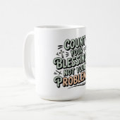 Mug Comptez vos bénédictions pas vos problèmes (Devant gauche)