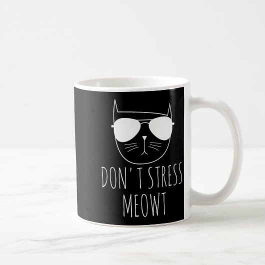 Mug Conception de chat Pun drôle Ne me stresse pas Meo (Droite)