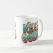 Mug Conception de lettrage 3D "Continuez" Groovy Posit (Devant droit)