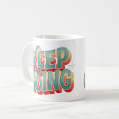 Mug Conception de lettrage 3D "Continuez" Groovy Posit (Devant gauche)