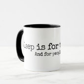 Mug Conception de lettrage Le sommeil est pour les fai (Devant gauche)