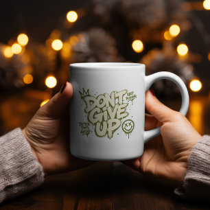 Mug Conception de streetwear graffiti Ne Abandonnez Pa