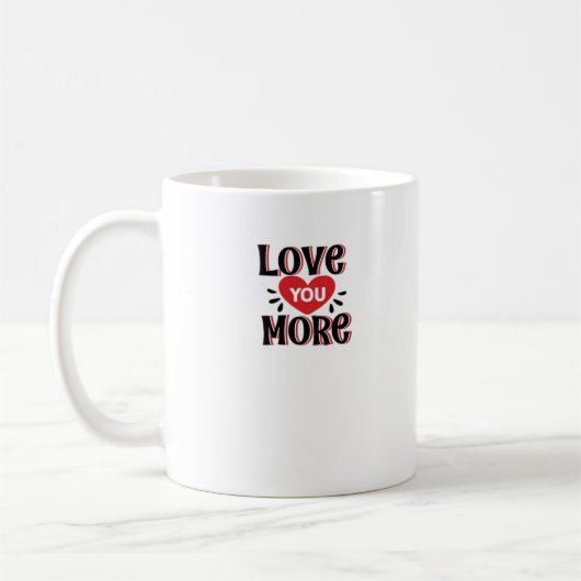 Mug Conception de style créatif Love You More  (Gauche)