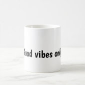 Mug Conception de typographie Good Vibes Only (Centre)