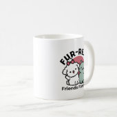 Mug Conception "Fur-Real Friends Forever" (Devant droit)