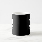 Mug Conception spéciale pour hommes femmes enfants (Centre)