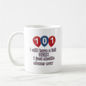 Mug conceptions drôles d'anniversaire de 101 ans (Gauche)