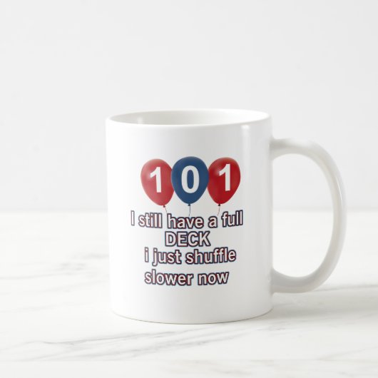 Mug conceptions drôles d'anniversaire de 101 ans (Droite)