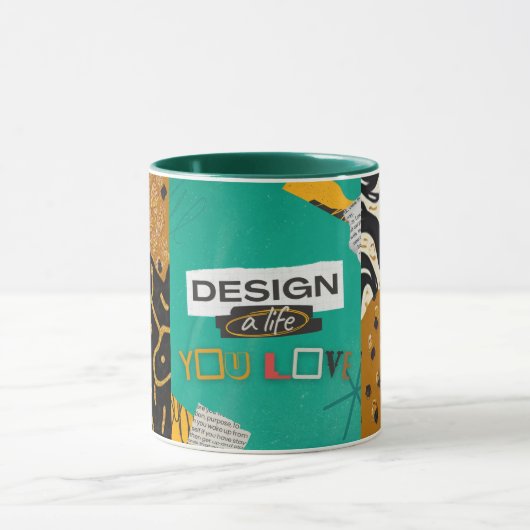 Mug Concevez une vie que vous aimez (Centre)