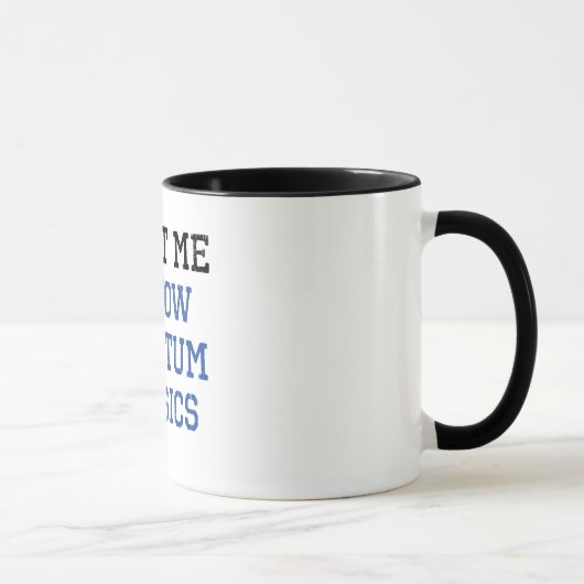 Mug Confiance de physique de Quantum (Droite)