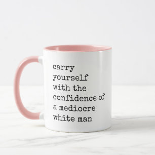 Mug Confiance d'une citation médiocre de White Man