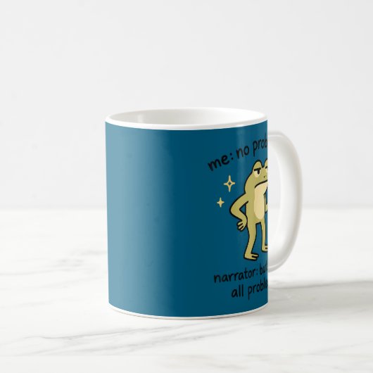 Mug Confident Frog Meme Me No Problem Narrator Quote F (Devant droit)