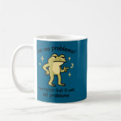 Mug Confident Frog Meme Me No Problem Narrator Quote F (Gauche)
