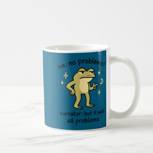 Mug Confident Frog Meme Me No Problem Narrator Quote F (Droite)