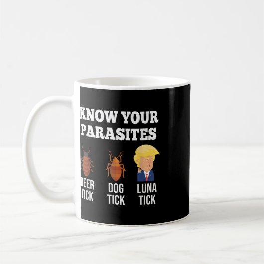 Mug Connaissez vos parasites Anti-Trump Funny Tick Res (Gauche)