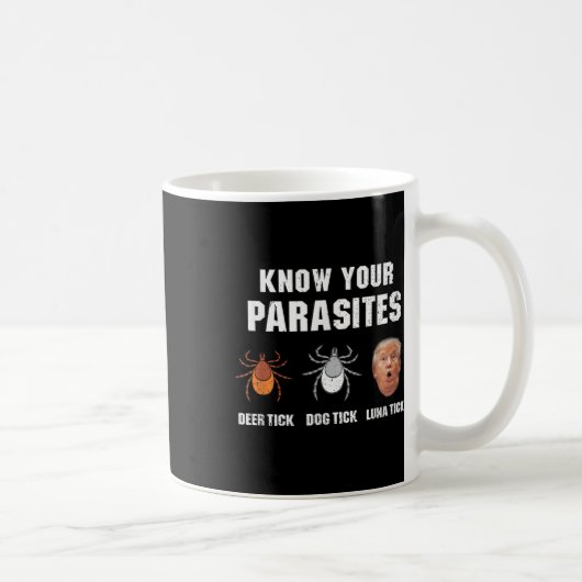 Mug Connaissez vos parasites - Drôle anti-Trump (Droite)