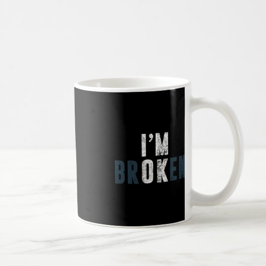 Mug Conscience de la surdose Je vais bien Grief cassé (Droite)