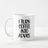 Mug Conseil D'Orientation Drôle Je Transforme Le Café (Gauche)