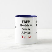 Mug Conseil drôle LIBRE de santé et sécurité - bout 11 (Centre)