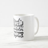 Mug Conseiller scolaire à la retraite, plus mon problè (Devant droit)