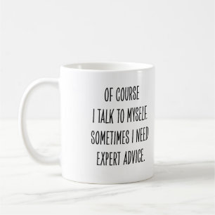 Mug Conseils d'expert de collègue drôle Parler à moi-m