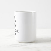 Mug Conserver le calme et ajouter votre texte (Centre)