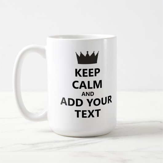 Mug Conserver le calme et ajouter votre texte (Gauche)