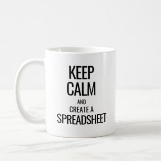 Mug Conserver le calme et créer une feuille de calcul