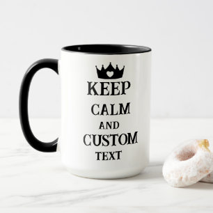 Mug Conserver le calme et créer votre propre faire ajo
