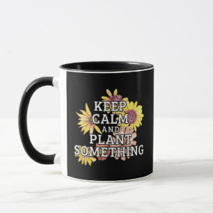 Mug Conserver le calme et quelque chose de Plante - Ga