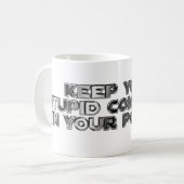 Mug Conserver vos commentaires stupides (Devant gauche)