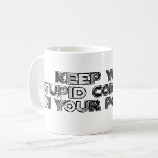 Mug Conserver vos commentaires stupides (Devant gauche)