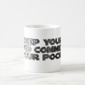 Mug Conserver vos commentaires stupides (Centre)
