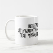Mug Conserver vos commentaires stupides (Gauche)