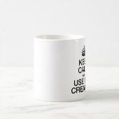 MUG CONSERVEZ LE CALME ET UTILISEZ LE CRÈME (Centre)