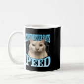 Mug Consider Your Pants Peed Funny Freak Cat Meme Humo (Gauche)