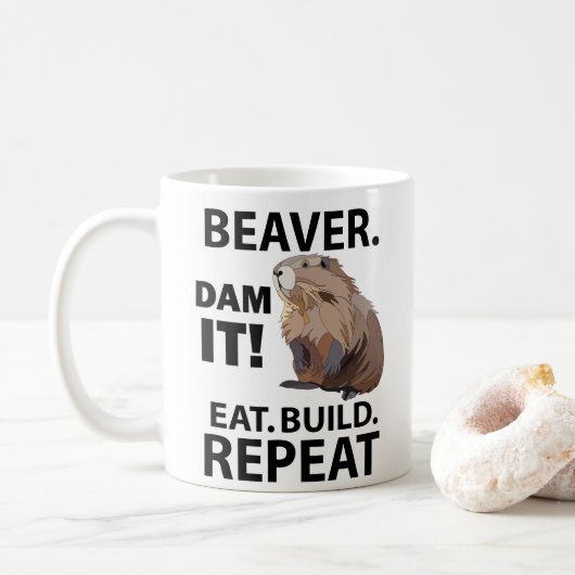 Mug Construire à manger Répéter Funny Beaver Animal (Avec donut)