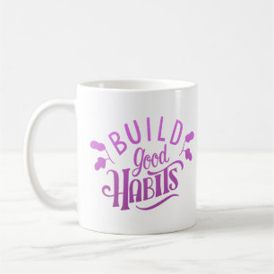 MUG CONSTRUIRE DE BONS HABITS