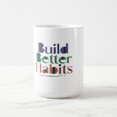 Mug Construire de meilleures habitudes (Centre)