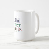 Mug Construire de meilleures habitudes (Devant droit)