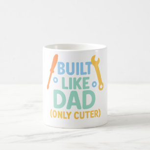 Mug Construit comme papa (Uniquement mignon) - Drôle M