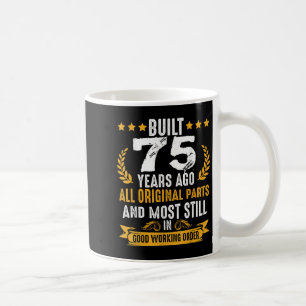 Mug Construit Il Y A 75 Ans Humoristique 75e Anniversa
