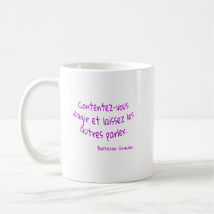 mug Contentez-vous agir laissez les autres parler